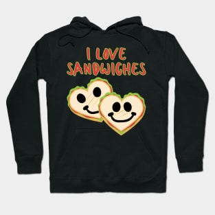 I Love Sandwiches Hoodie